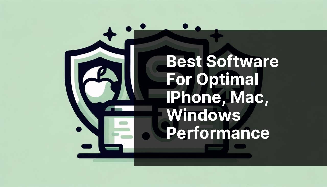 Best Software for Optimal iPhone, Mac, Windows Performance